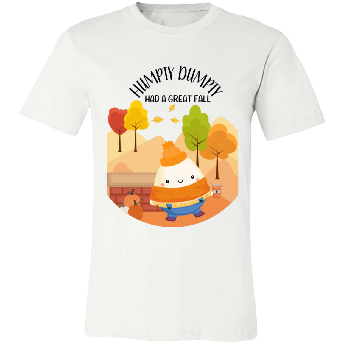 Humpty Dumpty Had a Great Fall T-shirt