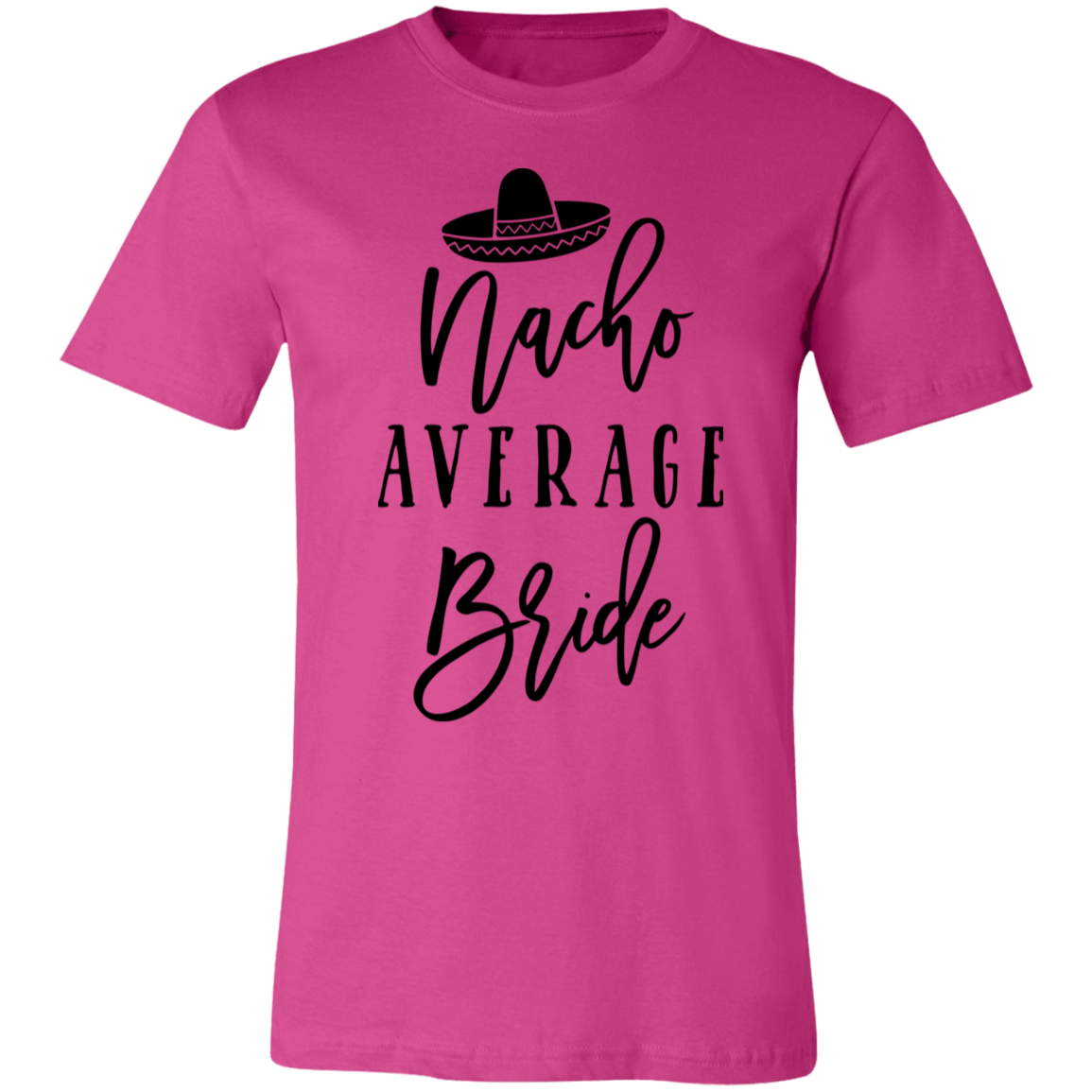 Nacho Average Bride T-Shirt