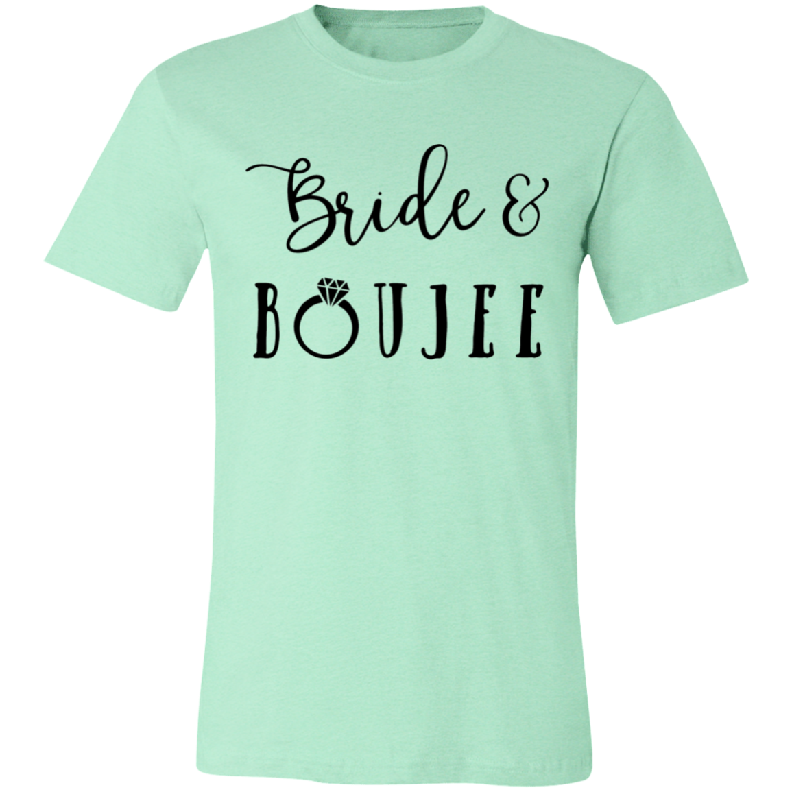 Bride and Boujee T-Shirt