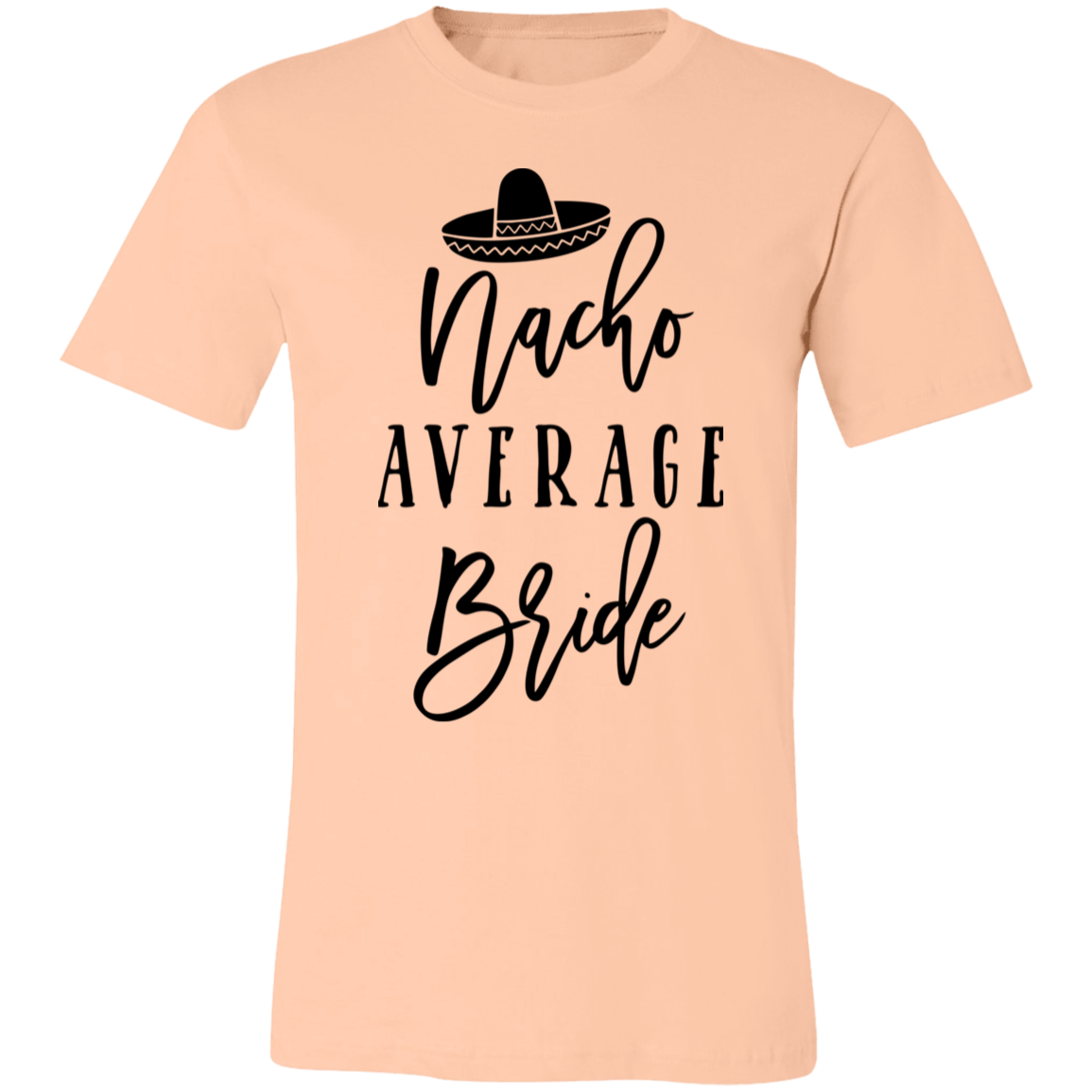 Nacho Average Bride T-Shirt