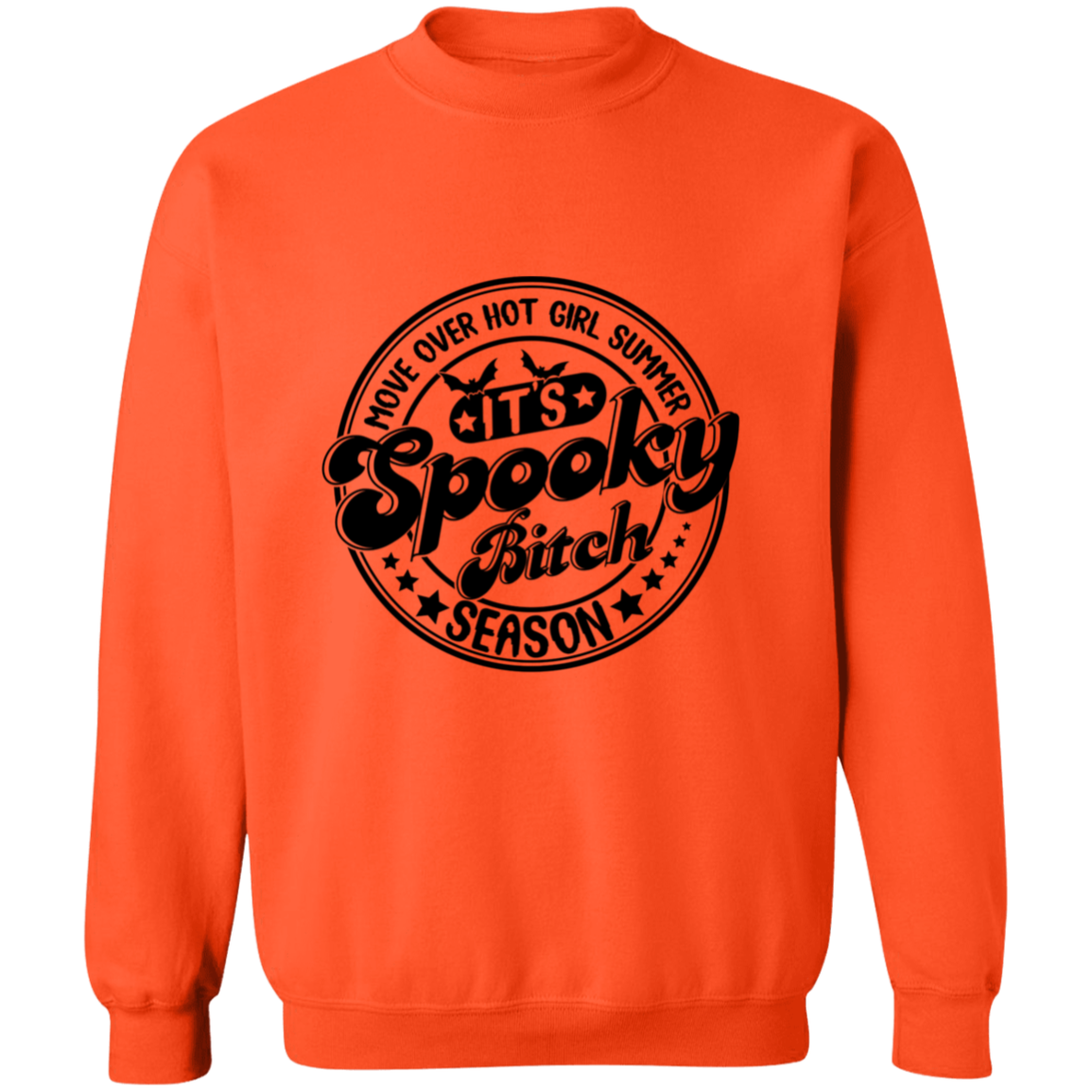 move over hot girl summer, its spooky bitch season Sweatshirt