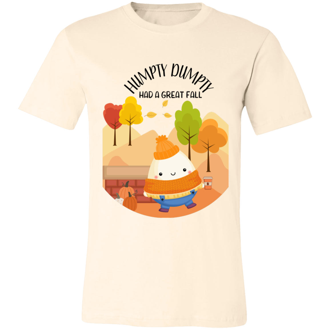 Humpty Dumpty Had a Great Fall T-shirt