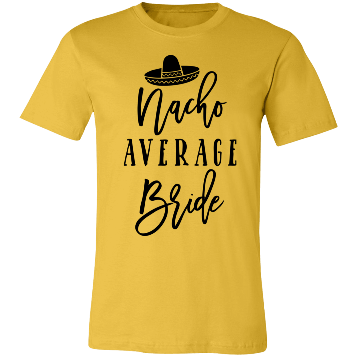 Nacho Average Bride T-Shirt