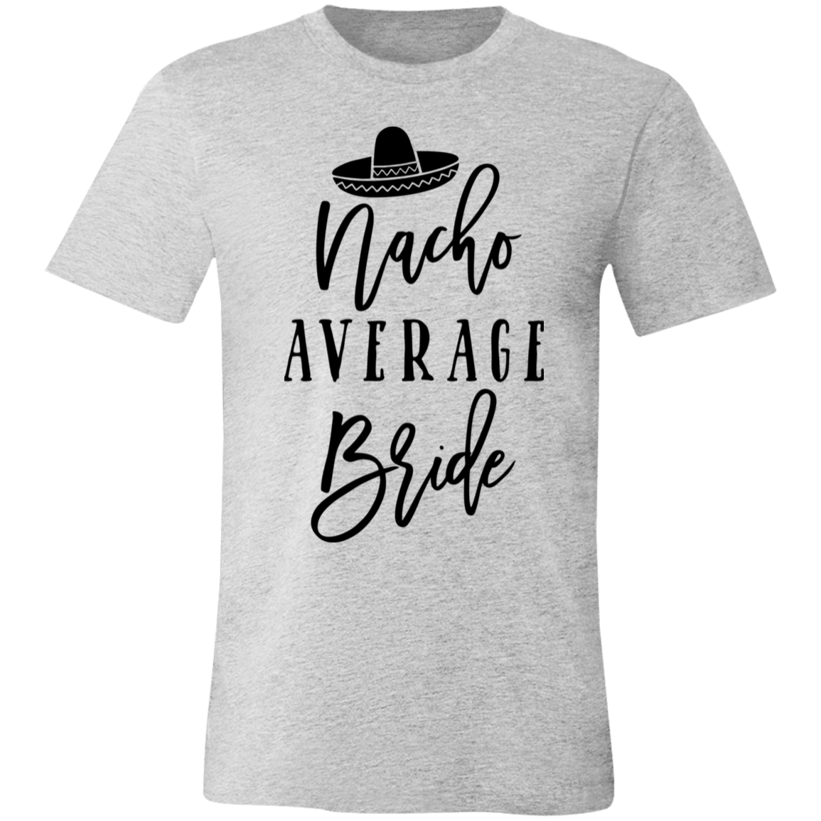 Nacho Average Bride T-Shirt