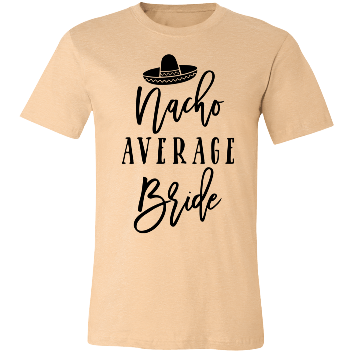 Nacho Average Bride T-Shirt