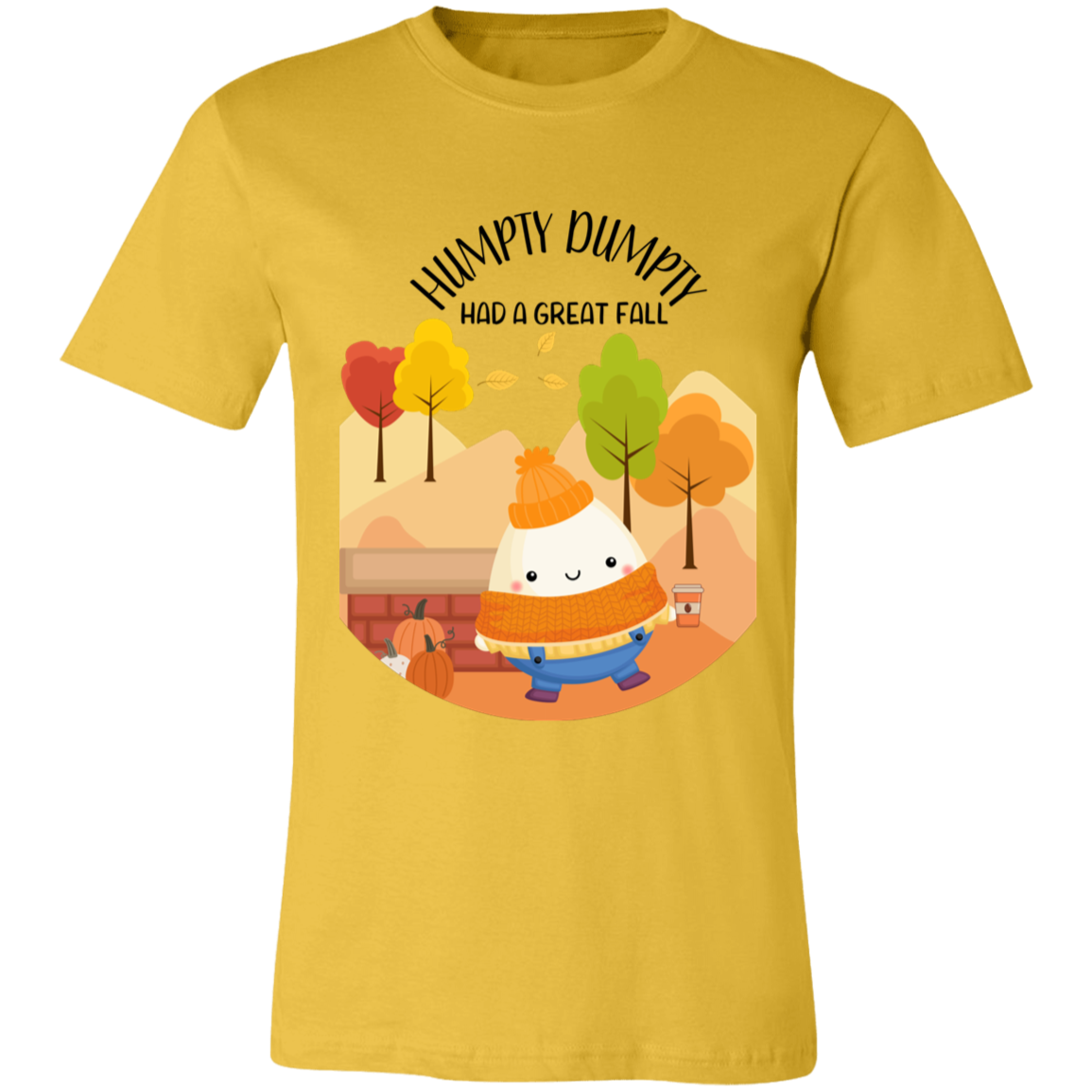 Humpty Dumpty Had a Great Fall T-shirt